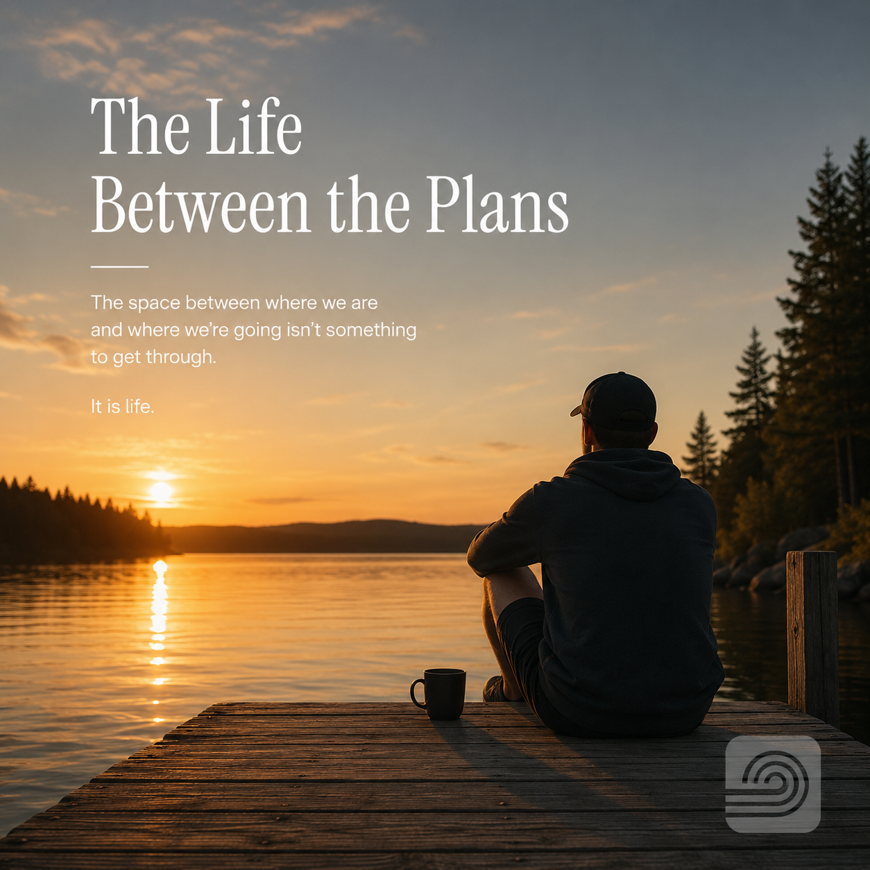 The Life Between the Plans